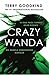 Crazy Wanda by Terry Goodkind