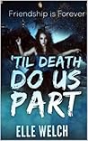 'Til Death Do Us Part: Friendship is Forever (Fairhollow Series Book 1)