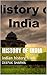 History of india: Indian hi...