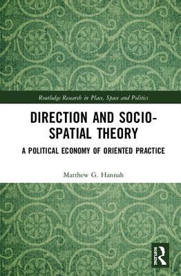 Direction and Socio-spatial Theory (Routledge Research in Place, Space and Politics)