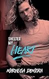 Shelter My Heart (Neither This Nor That, #3)