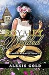 Royally Wedded Royally Wedded