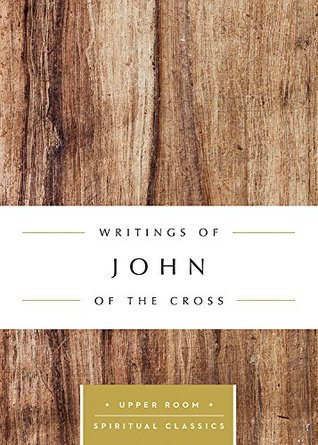 Writings of John of the Cross (Upper Room Spritual Classics)