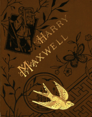 Harry Maxwell; or, Schoolboy Honour, and Other Stories