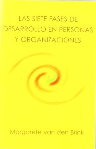 Las siete fases en el desarrollo de las personas y las organizaciones (Paperback)