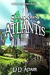 Shadows of Atlantis: Historical fantasy set in ancient Atlantis (Golden Age Series Book 2) Shadows of Atlantis: Historical fantasy set in ancient Atlantis (Golden Age Series Book 2)