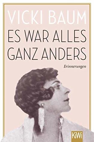 Es war alles ganz anders: Erinnerungen (German Edition)
