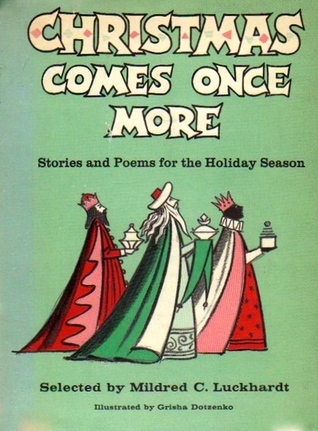 Christmas Comes Once More: Stories and Poems for the Holiday Season
