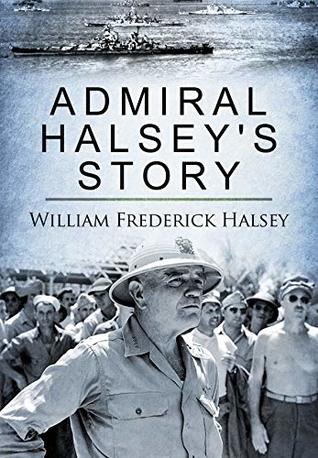 Admiral Halsey's Story (Kindle Edition)