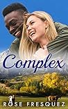 Complex (Romance in the Rockies, #1)