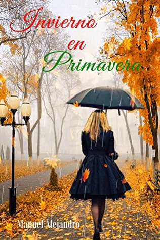 Invierno en Primavera (Spanish Edition)
