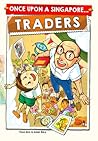 Once Upon A Singapore... Traders by Tina Sim
