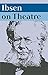 Ibsen on Theatre