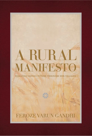 A Rural Manifesto: Realizing India’s Future through Her Villages (Hardcover)