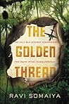 The Golden Thread by Ravi Somaiya