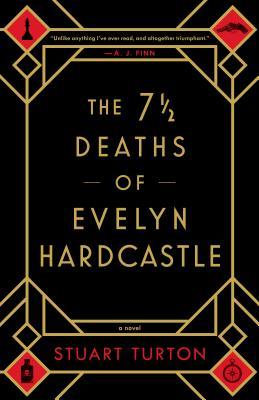 The 7 1/2 Deaths of Evelyn Hardcastle by Stuart Turton book cover