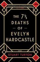 The 7 1/2 Deaths of Evelyn Hardcastle