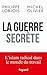 La guerre secrète (French Edition)