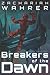 Breakers of the Dawn (Dawn Saga)