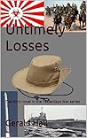 Untimely Losses: The third novel in the Yesterdays War series