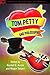 Tom Petty and Philosophy by Randall E. Auxier