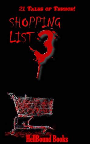 Shopping List 3: 21 Tales of Terror! (Kindle Edition)
