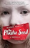 The Plastic Seed