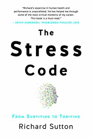The Stress Code: From Surviving to Thriving (Kindle Edition)