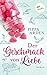 Der Geschmack von Liebe