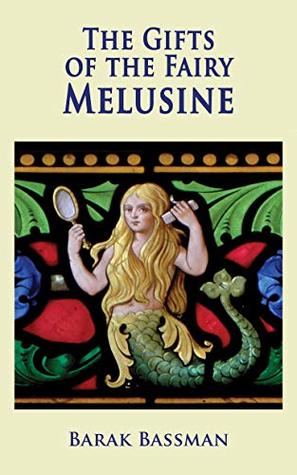 The Gifts of the Fairy Melusine