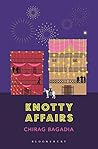 Knotty Affairs by Chirag Bagadia Knotty Affairs by Chirag Bagadia