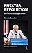 Nuestra Revolución by Bernie Sanders