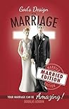 God's Design for Marriage (Married Edition): Your Marriage Can Be Amazing!