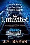The Uninvited by J.A.  Baker