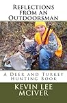 Reflections from an Outdoorsman by Kevin Lee McIver