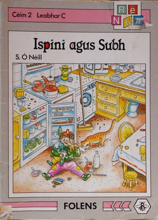 Ispíní agus Subh (Ré Nua: Céim 2 Leabhar C)