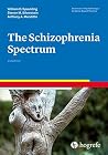 The Schizophrenia Spectrum (Advances in Psychotherapy - Evidence-Based Practice Book 5)