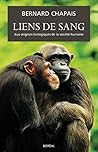 Liens de sang: Aux origines biologiques de la société humaine (Essais et Documents) (French Edition)