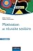 Motivation et réussite scolaire - 3ème édition (Psychologie c... by Alain Lieury