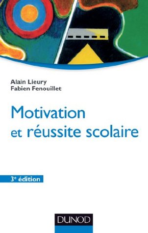 Motivation et réussite scolaire - 3ème édition (Psychologie cognitive) (French Edition)