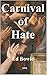 Carnival of Hate: Rome Will Burn (The Guy Wolfe Liberation Trilogy Book 1)
