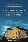 An Tobar Nua - The New Well: The Unlikely Story of an Uncommon Community