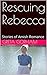 Rescuing Rebecca by Greta Gorham