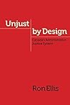 Unjust by Design:...