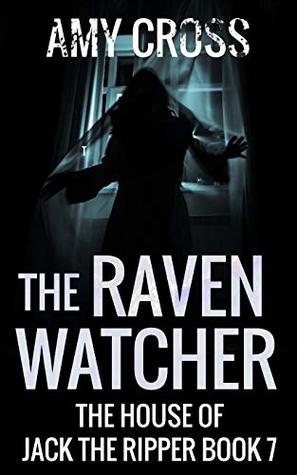 The Raven Watcher (The House of Jack the Ripper)