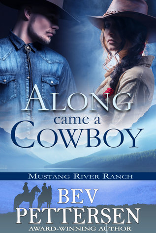 Along Came a Cowboy (Mustang River, #2)
