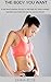 The Body You Want: A one we...