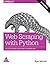 Web Scraping with Python: Collecting More Data from the Modern Web