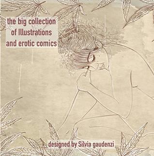 the big collection of illustrations and erotic comics: the big collection of illustrations and erotic comics (Italian Edition)
