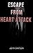 Escape From Heart Attack